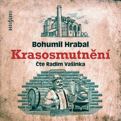 Mluvené slovo Bohumil Hrabal: Krasosmutnění
