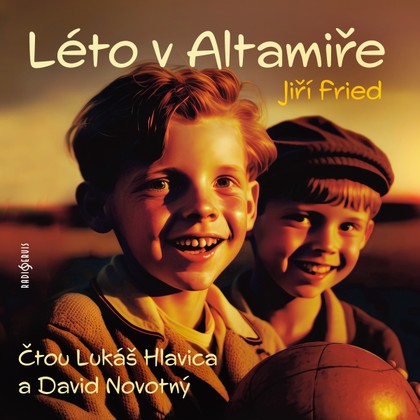 Mluvené slovo Jiří Fried: Léto v Altamiře
