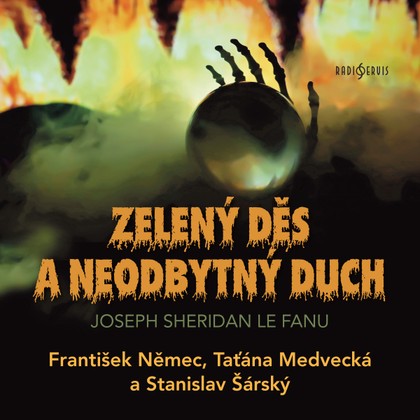 Mluvené slovo Joseph Sheridan Le Fanu: Zelený děs a Neodbytný duch