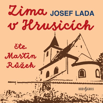Mluvené slovo Josef Lada: Zima v Hrusicích