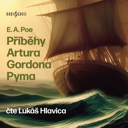Mluvené slovo E. A. Poe: Příběhy Artura Gordona Pyma