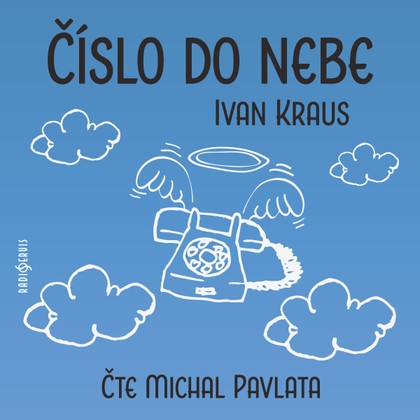 Mluvené slovo Ivan Kraus: Číslo do nebe