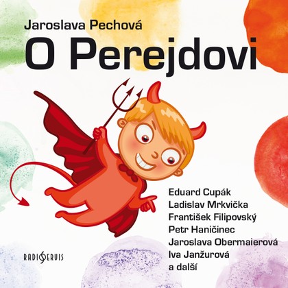 Mluvené slovo Jaroslava Pechová: O Perejdovi