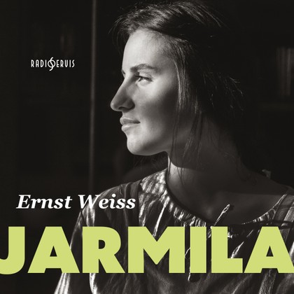 Mluvené slovo Ernst Weiss: Jarmila
