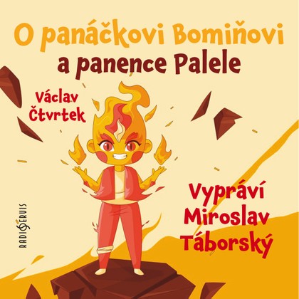 Mluvené slovo Václav Čtvrtek: O panáčkovi Bomiňovi a panence Palele