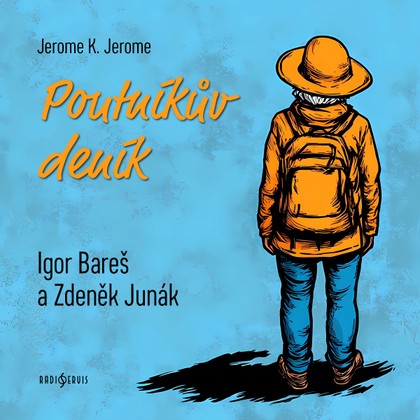 Mluvené slovo Jerome K. Jerome: Poutníkův deník
