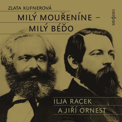 Mluvené slovo Zlata Kufnerová: Milý mouřeníne - milý Béďo