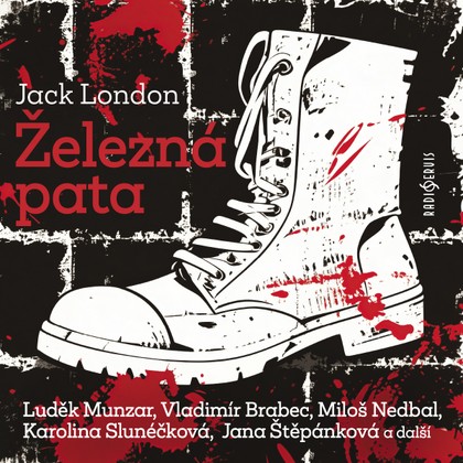 Mluvené slovo Jack London: Železná pata
