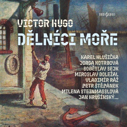Mluvené slovo Victor Hugo: Dělníci moře