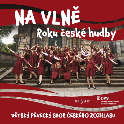 Hudba Dětský sbor ČRo: Na vlně roku české hudby