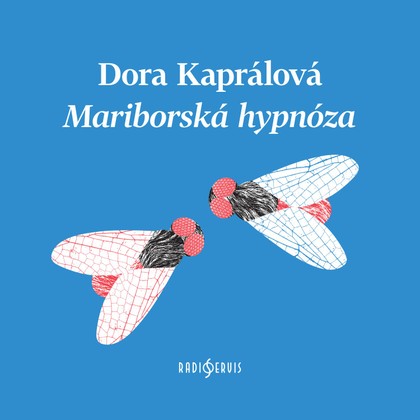 Mluvené slovo Dora Kaprálová: Mariborská hypnóza