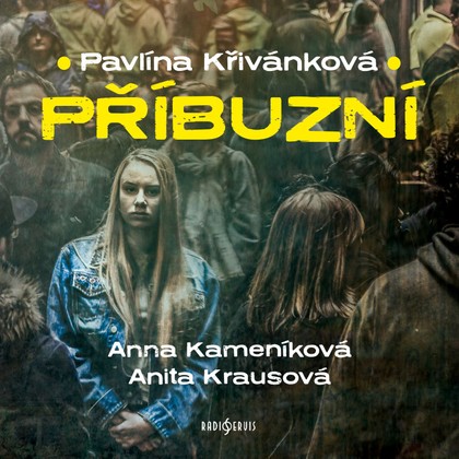Mluvené slovo Pavlína Křivánková: Příbuzní