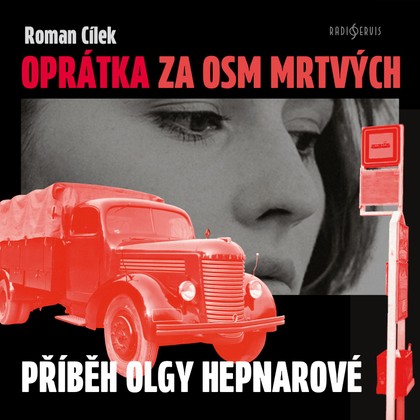 Mluvené slovo Roman Cílek: Oprátka za osm mrtvých