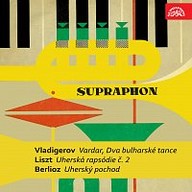 Hudba Vladigerov, Liszt, Berlioz: Vardar, Dva bulharské tance, Uherská rapsódie č. 2, Uherský pochod
