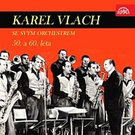 Hudba Karel Vlach se svým orchestrem (50. a 60. léta)