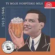 Hudba Historie psaná šelakem - Ty moje hospůdko milá