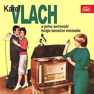 Hudba Karel Vlach a jeho orchestr hraje taneční melodie