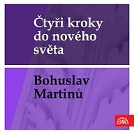 Hudba Čtyři kroky do nového světa - Bohuslav Martinů