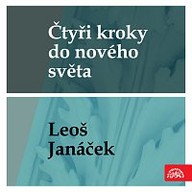 Hudba Čtyři kroky do nového světa - Leoš Janáček