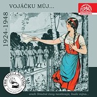 Hudba Historie psaná šelakem - Vojáčku můj aneb Smutné časy nastávajú, bude vojna...
