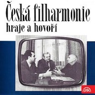 Hudba Česká filharmonie hraje a hovoří