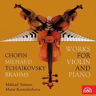 Hudba Skladby pro housle a klavír (Chopin, Milhaud, Čajkovskij, Brahms)