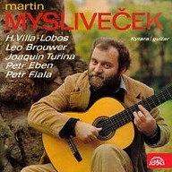Hudba Martin Mysliveček - kytara (H.Villa-Lobos, Leo Brower, Joaguin Turina, Petr Eben, Petr Fiala)