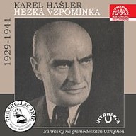Hudba Historie psaná šelakem - Karel Hašler: Hezká vzpomínka - nahrávky na gramodeskách Ultraphon 1929-1941