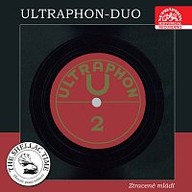 Hudba Historie psaná šelakem - Ultraphon duo II: Ztracené mládí