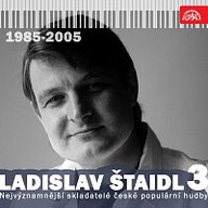 Hudba Nejvýznamnější skladatelé české populární hudby Ladislav Štaidl 3 (1985-2005)