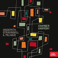 Hudba Hindemith, Stravinskij, Milhaud: Komorní harmonie