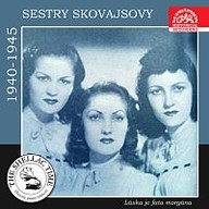 Hudba Historie psaná šelakem - Sestry Skovajsovy 1940 - 1945: Láska je fata morgána