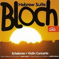 Hudba Bloch: Šelomo, Houslový koncert, Hebrejská suita
