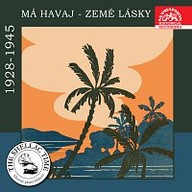 Hudba Historie psaná šelakem - Má Havaj země lásky