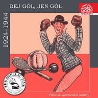 Hudba Historie psaná šelakem - Dej gól, jen gól. Písně se sportovními náměty