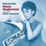 Hudba Haleluja! Hana Hegerová zpívá texty Jiřího Suchého