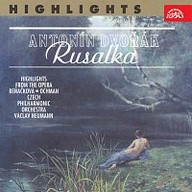 Hudba Dvořák: Rusalka - Highlights