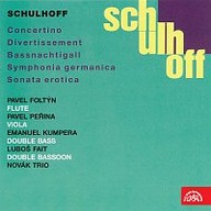 Hudba Schulhoff: Concertino, Divertimento, Symphonia Germanica, Sonáta Erotica