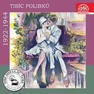 Hudba Historie psaná šelakem - Tisíc polibků. Nahrávky z let 1922-1944