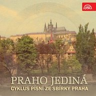 Hudba Dobiáš: Praho jediná. Cyklus písní ze sbírky Praha