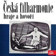 Hudba Česká filharmonie hraje a hovoří