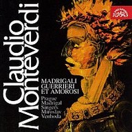 Hudba Monteverdi: Madrigaly válečné a milostné