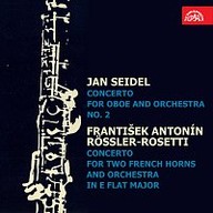 Hudba Seidel: Koncert pro hoboj a orchestr, Rössler-Rosetti: Koncert pro dva lesní rohy a orchestr