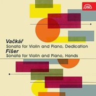 Hudba Vačkář: Sonáta pro housle a klavír, Dedikace - Fišer: Sonáta pro housle a klavír. Ruce
