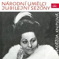 Hudba Naděžda Kniplová - národní umělci jubilejní sezóny