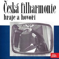 Hudba Česká filharmonie hraje a hovoří
