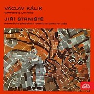 Hudba Kálik: Symfonie č. 1 "Mírová", Strniště: Dramatická předehra, Rozmluva Barbara Voka