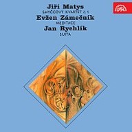 Hudba Jiří Matys Smyčcový kvartet č. 1, Evžen Zámečník Meditace, Jan Rychlík Suita