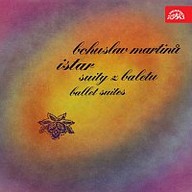 Hudba Martinů: Istar. Suity z baletu