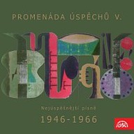 Hudba Promenáda úspěchů V. Nejúspěšnější písně 1946-1966 na deskách Supraphonu
